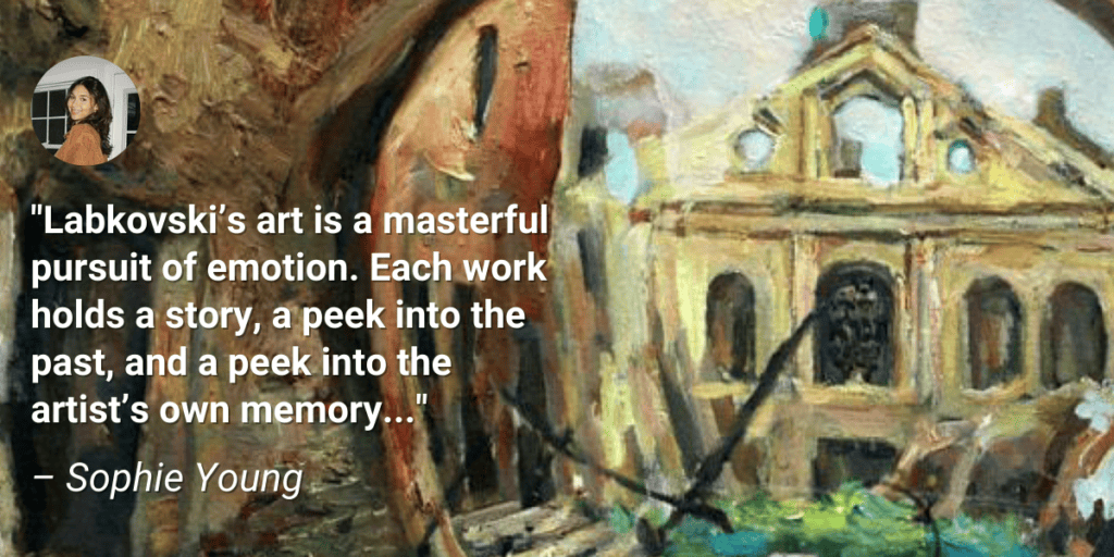 Sophie Young JewishBoston: "Labkovski's art is a masterful pursuit of emotion. Each work holds a story, a peek into the past, and a peek into the artist's own memory..."